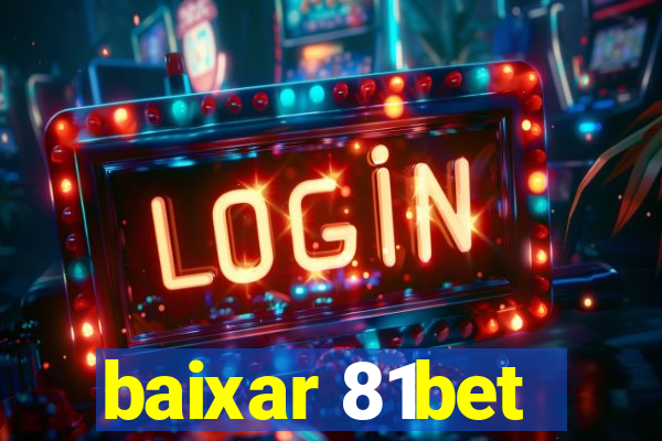 baixar 81bet